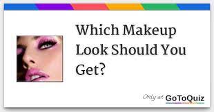 which makeup look should you get