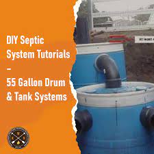 diy septic system tutorials 55 gallon