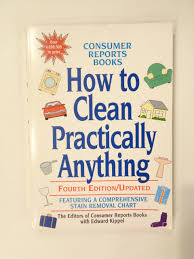 They received a score of 9.5/10 across 3,035 reviews. How To Clean Practically Anything The Editors Of Consumer Reports 9780890438435 Amazon Com Books