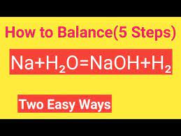 Na H2o Naoh H2 Balanced Equation