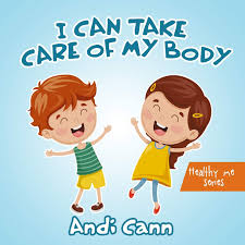 Understanding child psychology has nowadays become my goal. I Can Take Care Of My Body Healthy Me Cann Andi 9781949761405 Amazon Com Books