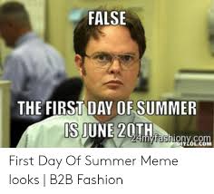 And this is just the summary of chapter. 25 Best Memes About First Day Of Summer Meme First Day Of Summer Memes