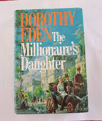 The Millionaire's Daughter: Eden, Dorothy: 9780698106079: Amazon.com: Books