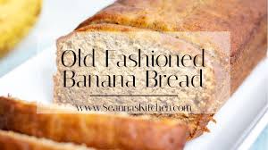 old fashioned banana bread recipe