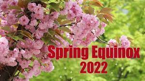 Spring Equinox 2022: Date, Facts ...