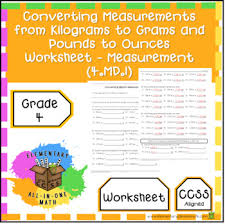 Converting Measurements From Kilograms To Grams Pounds To Ounces Worksheet