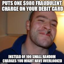 Thanks, Good Guy Credit Card Fraudster! - Imgflip via Relatably.com