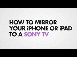 how to screen mirror iphone to sony