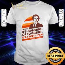 Последние твиты от anchorman quotes (@_anchormanquote). Ron Burgundy I Believe It S Jogging Or Yogging I Run 2 Stay Classy Shirt Hoodie Sweater Longsleeve T Shirt