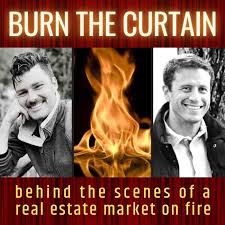 Burn The Curtain - behind the scenes of a real estate market on fire
