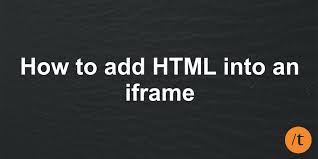 how to add html into an iframe