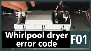 The appliance is not working. F01 Error Code Whirlpool Dryer Causes How Fix Problem