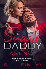 Forming a sugar baby and sugar daddy arrangement is becoming an increasingly popular decision, with loads of young women and men entering into so, whether you're already a sugar baby, daddy or mummy and want to grow your network, or whether you're new to the game and want to start in a. The Sugar Daddy Agency Her French Alpha Billionaire English Edition Ebook Finlay S L Amazon De Kindle Shop