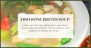 fish bone broth soup freedom at the