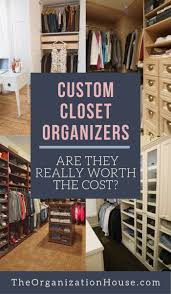 custom closet organizers are they