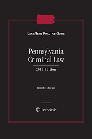 Lexisnexis Practice Guide Pennsylvania Criminal Law