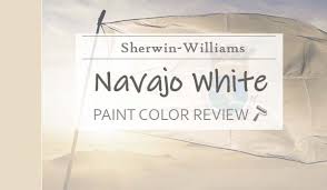 Sherwin Williams Navajo White Review