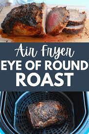 easy air fryer beef roast snacking in