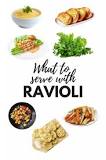 What goes well with ravioli?