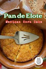 pan de elote sweet corn cake la
