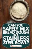 Will bread rise in a stainless steel bowl?