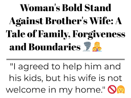 bold stand against brother s wife