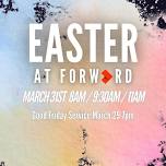 Easter at Forward