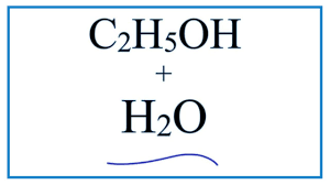 c2h5oh h2o ethanol water you