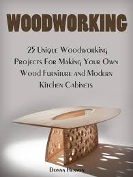 How to make magnetic marble run. Woodworking 25 Unique Woodworking Projects For Making Your Own Wood Furniture And Modern Kitchen Cabinets Ebook By Donna Henson 9781386572770 Rakuten Kobo United States
