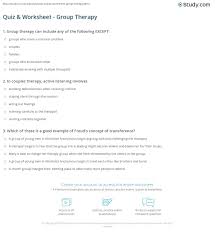 Blow it up and write your questions on the ball with a permane. Quiz Worksheet Group Therapy Study Com