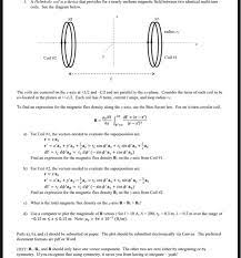 Solved A Helmholtz Coil Is A Device
