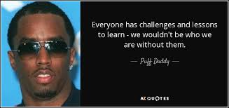 TOP 25 QUOTES BY PUFF DADDY (of 83) | A-Z Quotes via Relatably.com
