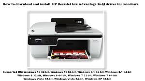 Hp driver every hp printer needs a driver to install in your computer so that the printer can work properly. How To Install Hp Deskjet Ink Advantage 2645 Driver Windows 10 8 1 8 7 Vista Xp Youtube