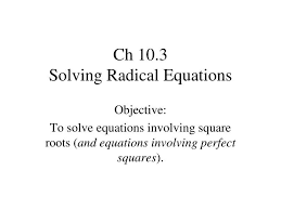 Ppt Ch 10 3 Solving Radical Equations