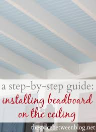 why beadboard on the ceiling is nothing