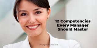 12 Competencies Every Manager Should Master – The Thriving Small Business