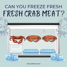 can you freeze fresh crab meat two