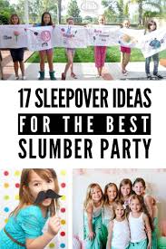 17 sleepover ideas for the best slumber
