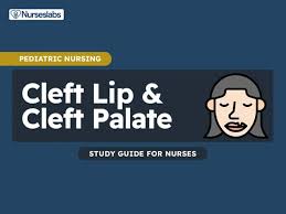cleft lip and cleft palate nursing care