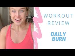 workout reviews daily burn you