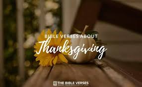 ▷ 21 Bible Verses About Thanksgiving and Gratitude - Scripture Quotes