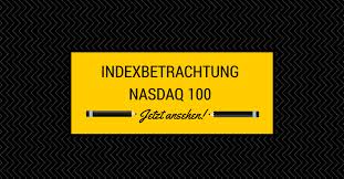 Top / flop nasdaq 100 (100 unternehmen). Indexbetrachtung Nasdaq 100 Wo Die Techwerte Zuhause Sind