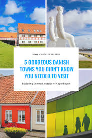 The former viking fishing village is now the cultural and financial center of the country. 5 Gorgeous Danish Towns You Didn T Know You Needed To Visit Nordic Wanders