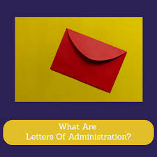 what are letters of administration uk