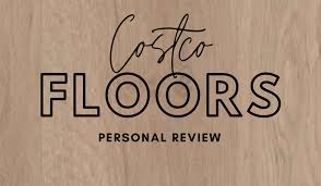 costco flooring personal review