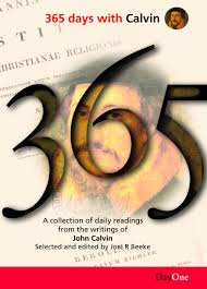 365 days movie free online. 365 Days With Calvin A Unique Collection Of 365 Readings From The Writings Of John Calvin 356 Days With John Calvin Joel R Beeke 9781846251146 Amazon Com Books