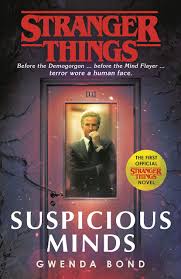 Stranger Things Suspicious Minds The First Official Novel