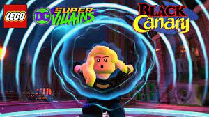 LEGO DC Super Villains Black Canary Unlock + Free Roam Gameplay - YouTube