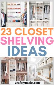 23 Closet Shelving Ideas to Up Your Closet Game Craftsy Hacks