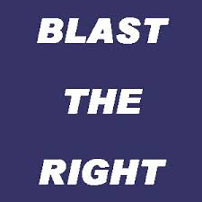 '----BLAST THE RIGHT----'
